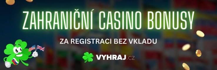 Zahraniční Casino Bonus Jak Na To a Na Co Si Dát Pozor